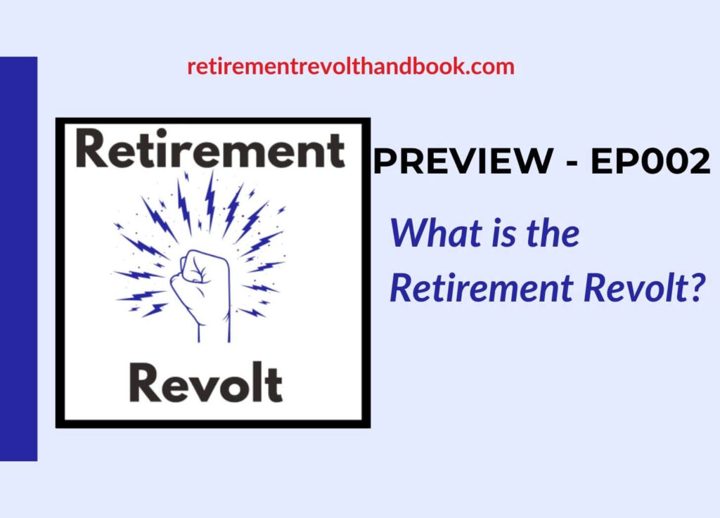 Preview-EP002 - What is the Retirement Revolt