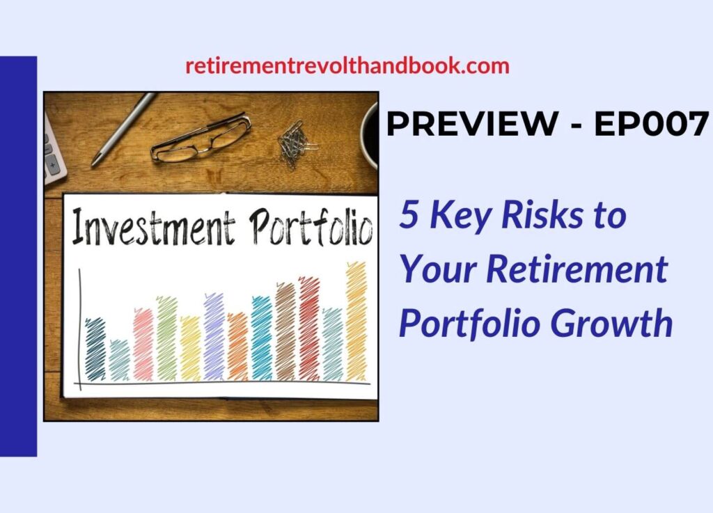 Preview-Ep007-5 Key Risks Retirement Portfolio Growth