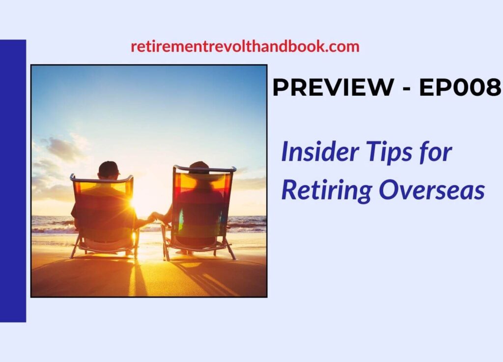 Insider Tips for The Top Things to Know About Retiring Overseas