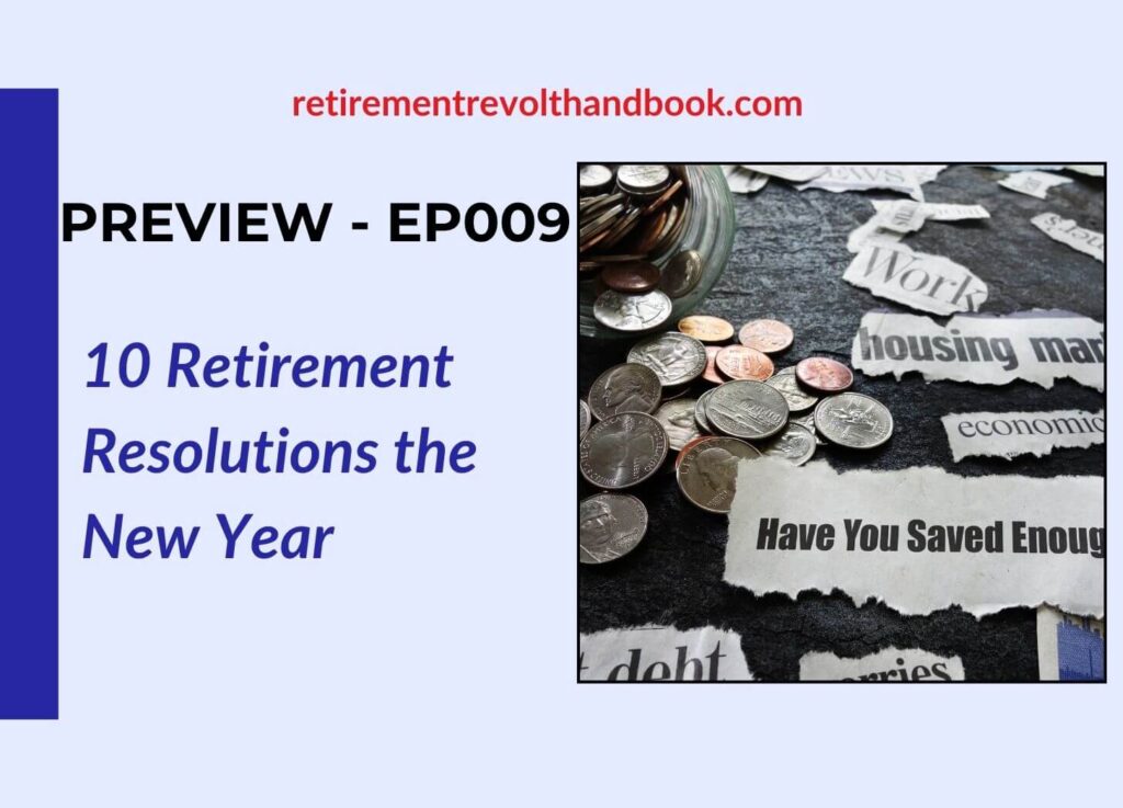 Preview-Ep009-10 Retirement Resolutions the New Year